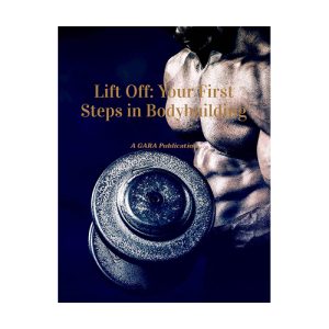 Lift Off: Your First Steps in Bodybuilding